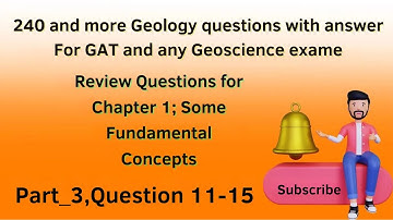 240 and more Geology questions $ answer, For GAT and any Geoscience exam, Part_3, Questions 11–15