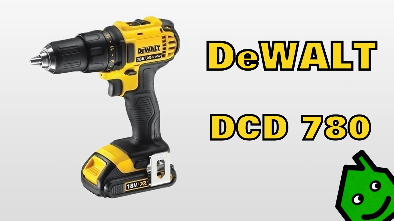 ШУРУПОВЕРТ DeWALT ( ДЕВОЛТ ) DCD 780 ПОЛНЫЙ ОБЗОР,ТЕСТЫ,РАЗБОРКА - YouTube