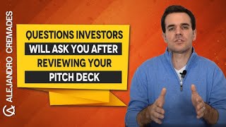 Questions Investors Will Ask You After Reviewing Your Pitch Deck