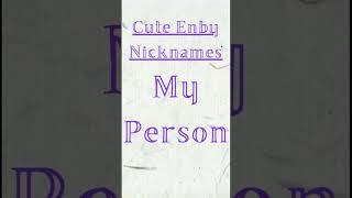 CUTE Nicknames For Your Non-binary Partner💜😍🖤 #short #lgbt #nonbinary