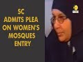 SC admits plea on entry of women in mosques