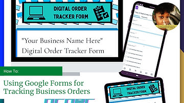 Using Google Forms to Track Customer Orders