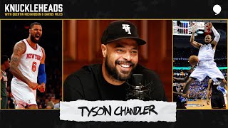 Tyson Chandler Joins Q + D | Knuckleheads Podcast | The Players’ Tribune