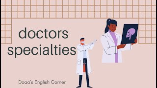 Doctors specialities In English | أسماء بعض التخصصات الطبية باللغة الإنجليزية