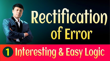 Rectification of Error With interesting and unique logic by CA Santosh Jain