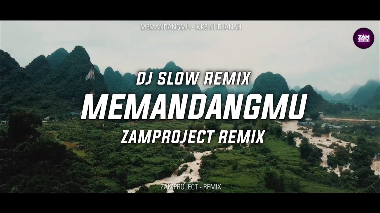 Dj Slow Remix !!! Memandangmu - Ikke Nurjanah (Zamproject Remix)