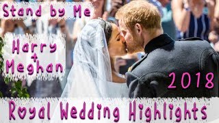 💖 Royal Wedding 2018 Highlights 🇬🇧Prince Harry and Meghan Markle🇺🇸 | Stand By Me 💖🎶💖🎶💖