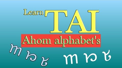 Learn #Tai_Ahom alphabets #Tai_Ahom_Youth