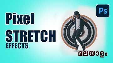 How to make pixel stretch effect photoshop tutorial in Malayalam