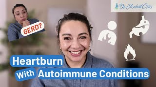 Heartburn with Autoimmune Conditions