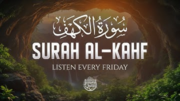 BEST FRIDAY SURAH AL KAHF سورة الكهف | CALM VOICE WILL TOUCH YOUR HEART إن شاء الله
