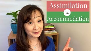 Assimilation vs Accommodation