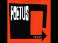 Foetus - Need Machine