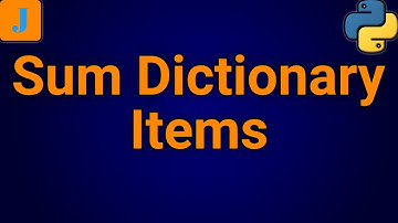Python Program To Find The Sum Of All Items In A Dictionary