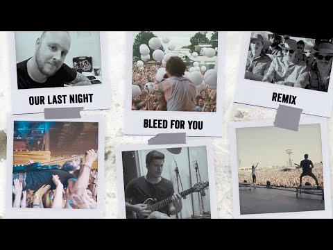 Our Last Night - Bleed For You