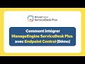 Comment intégrer ManageEngine ServiceDesk Plus avec Endpoint Central (Démo)