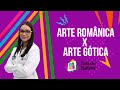 Arte - Arte Românica x Arte Gótica | Sala do Saber
