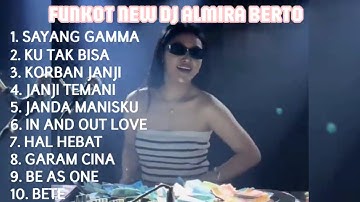 FUNKOT NEW DJ ALMIRA BERTO‼️FUNKOT VIRAL TERBARU‼️FUNKOT SAYANG GAMMA‼️FUNKOT KU TAK BISA