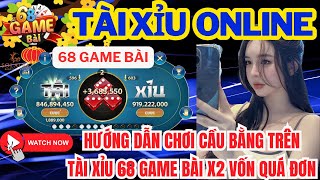 68 game bài | Tài xỉu online 68 game bài - Hướng dẫn chơi cầu bằng trên 68 game bài x2 vốn đơn giản