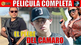 🎥 EL PLEBE DEL CAMARO - PELICULA COMPLETA NARCOS | Ola Studios TV 🎬