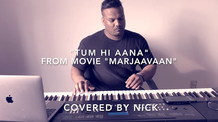 Tum Hi Aana | MARJAAVAAN | COVER BY Bruce Nicholson