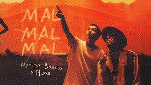 Nanpa Básico & Blessd - Mal Mal Mal (Video Oficial)