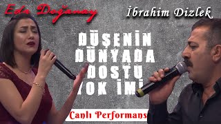 Eda Doğanay & İbrahim Dizlek  - Düşenin Dünyada Dostu Yok İmiş - (Türkü) Resimi