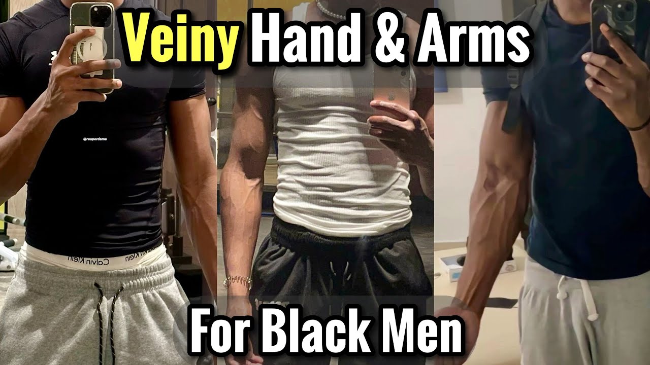 How to Get Veiny Arms and Hands Naturally for Black Men