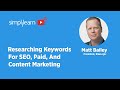 Keyword Research For SEO, Paid, And Content Marketing | Digital Marketing | Simplilearn