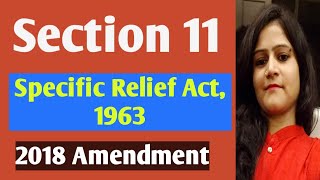 Section 11 Specific Relief Act 1963 || with 2018 Amendment