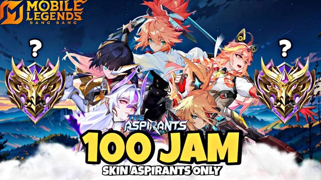 100 Jam Mobile Legends tapi Skin Aspirants Only