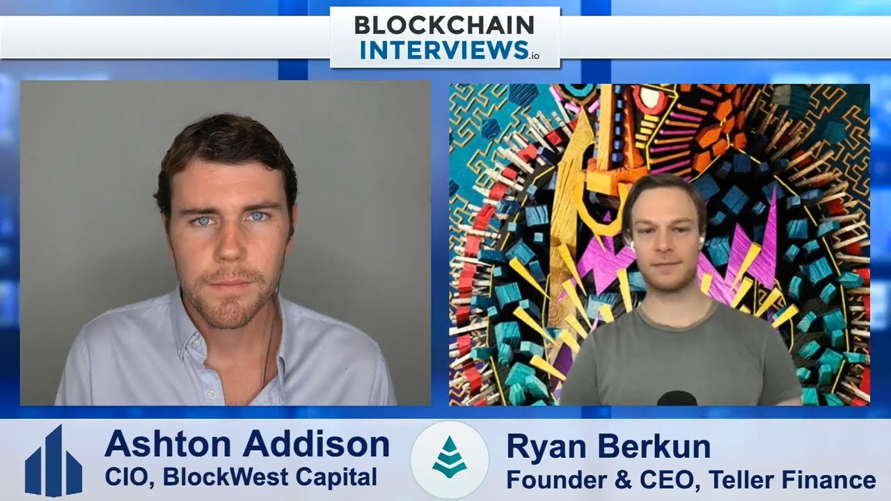 Ryan Berkun, Founder and CEO of Teller Finance | Blockchain Interviews