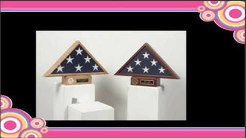 Memorial Flag Display Cases.