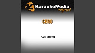 Video thumbnail of "Karaokemedia - Cero (Karaoke Version) (In the Style of Dani Martin)"