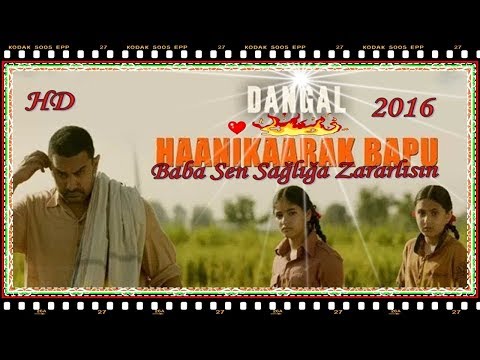 Dangal 2016  Haanikaara  Bapu 👨 Türkçe Altyazılı 🏃 HD - 1080p