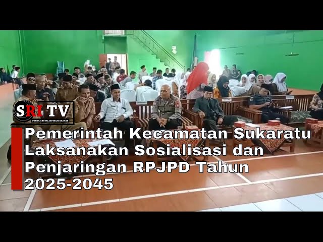 Pemerintah Kecamatan Sukaratu Laksanakan Sosialisasi dan Penjaringan RPJPD Tahun 2025-2045 class=