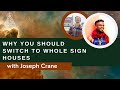 Joseph Crane on Why You should Switch to Whole Sign Houses