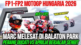 Insane🔥Hungarian MotoGP 2026 FP1-FP2~MARQUEZ Toys With Martin and Bezzecchi at Balaton Park
