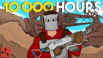 THE 10,000 HOUR RUST PLAYER...