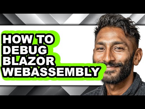 How to Debug Blazor Webassembly (full Guide)