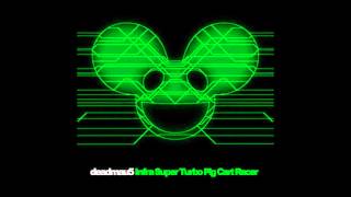 Deadmau5 - Infra Turbo Pigcart Racer [ALBUM VERSION]
