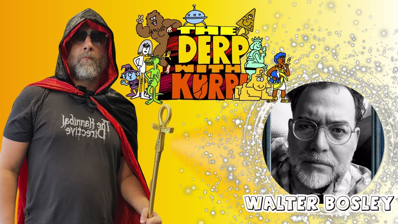 Walter Bosley and the Flying Freaks on Derp with Kurp!