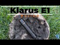 Klarus e1 review 1000 lumens 18650 super deep carry edc