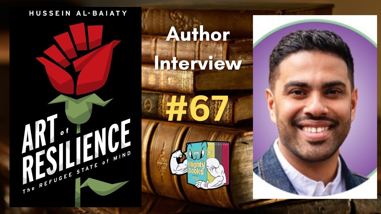 Art of Resilience with Author, Hussein Al Baiaty - YouTube