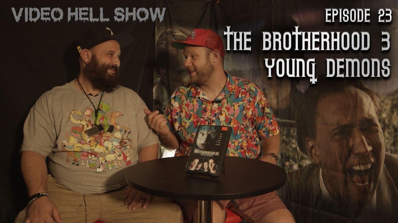 Video Hell Show: Episode 23 - The Brotherhood 3: Young Demons (2003)