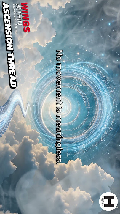 0702 Ascension Thread | The Delicate Path Toward Rising Higher | Inspirational Series EP.03//ENG SUB