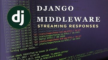 Django Middleware | Dealing with streaming responses - Part 4