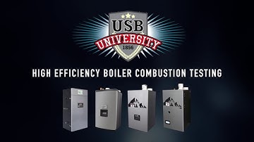 USB University: High Efficiency Boiler Combustion Testing