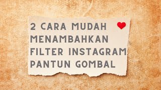 2 cara mudah dapatin filter ig pantun gombal gak pake ribet | The Oskars