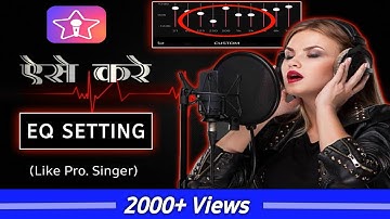 Starmaker EQ Settings | Starmaker Equalizer Settings | Starmaker Custom Setting | Starmaker | App